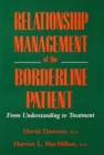Image for Relationship management of the borderline patient: from understanding to treatment