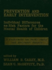 Image for Prevention and early intervention: individual differences as risk factors for the mental health of children : a festschrift for Stella Chess and Alexander Thomas