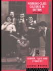 Image for Working Class Cultures in Britain 1890-1960: Gender, Class, and Ethnicity