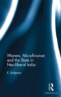 Image for Women, microfinance and the state in neo-liberal India