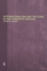 Image for Internationalism and the state in the twentieth century