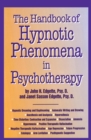 Image for The handbook of hypnotic phenomena in psychotherapy