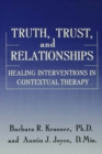 Image for Truth, trust, and relationships: healing interventions in contextual therapy