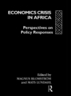 Image for Economic crisis in Africa: perspectives on policy responses