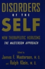 Image for Disorders of the self: new therapeutic horizons : the Masterson approach