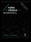 Image for Rules and choice in economics
