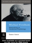 Image for Michael Fordham: Innovations in Analytical Psychology