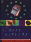 Image for The global jukebox: the international music industry