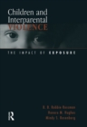 Image for Children and interparental violence: the impact of exposure