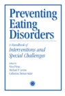 Image for Preventing eating disorders: a handbook of interventions and special challenges
