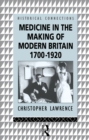 Image for Medicine in the making of modern Britain, 1700-1920.