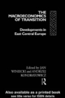 Image for The Macroeconomics of transition: developments in East-Central Europe