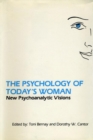 Image for The Psychology of today&#39;s woman: new psychoanalytic visions