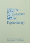 Image for The anatomy of psychotherapy