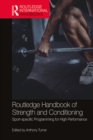Image for Routledge handbook of strength and conditioning: sport-specific programming for high performance