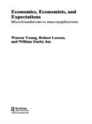 Image for Economics, economists and expectations: microfoundations to macroapplications