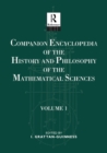 Image for Companion encyclopedia of the history and philosophy of the mathematical sciences. : Volume one