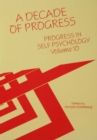 Image for Progress in Self Psychology, V. 10: A Decade of Progress