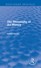 Image for The philosophy of art history