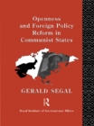 Image for Openness and Foreign Policy Reform in Communist States