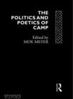 Image for The politics and poetics of camp