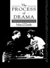 Image for The Process of Drama: Negotiating Art and Meaning