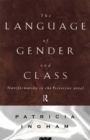 Image for Language of gender and class: transformation in the Victorian novel.