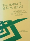 Image for Progress in Self Psychology, V. 11: The Impact of New Ideas