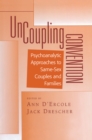 Image for Uncoupling convention: psychoanalytic approaches to same-sex couples and families