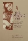 Image for The inward eye: psychoanalysts reflect on their lives and work