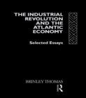 Image for The industrial revolution and the Atlantic economy: selected essays