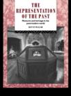 Image for Representation of the Past: Museums and Heritage in the Post-Modern World