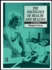Image for The sociology of health and healing: a textbook