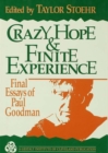 Image for Crazy Hope and Finite Experience: Final Essays of Paul Goodman