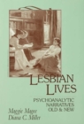 Image for Lesbian lives: psyschoanalytic narratives old and new