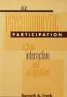 Image for Psychoanalytic participation: action, interaction, and integration