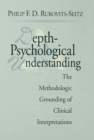 Image for Depth-psychological understanding: the methodologic grounding of clinical interpretations