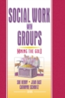 Image for Social work with groups: mining the gold