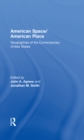 Image for American space/American place: geographies of the contemporary United States