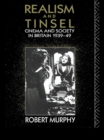 Image for Realism and tinsel: cinema and society in Britain 1939-1949