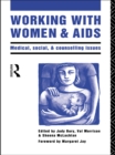 Image for Working with Women and AIDS: Medical, Social and Counselling Issues