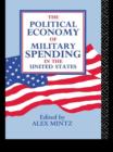 Image for The political economy of military spending in the United States