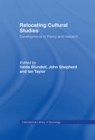 Image for Relocating cultural studies: developments in theory and research