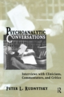 Image for Psychoanalytic conversations: interviews with clinicians, commentators, and critics