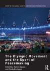 Image for The Olympic movement and the sport of peacekeeping