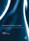 Image for Assessment of trauma in youths  : understanding issues of age, complexity, and associated variables