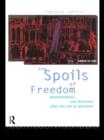 Image for The spoils of freedom: psychoanalysis and feminism after the fall of socialism