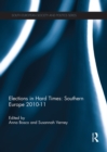 Image for Elections in Hard Times: Southern Europe 2010-11