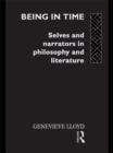 Image for Being in Time: Selves and Narrators in Philosophy and Literature