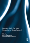 Image for Discovery tools  : the next generation of library research
